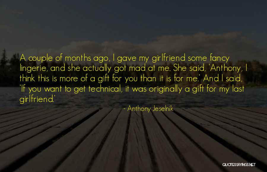 Gift Funny Quotes By Anthony Jeselnik Gift Funny Quotes By Anthony Jeselnik
