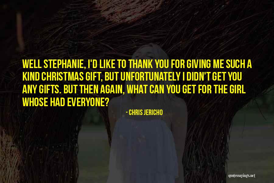 Gift Giving On Christmas Quotes By Chris Jericho