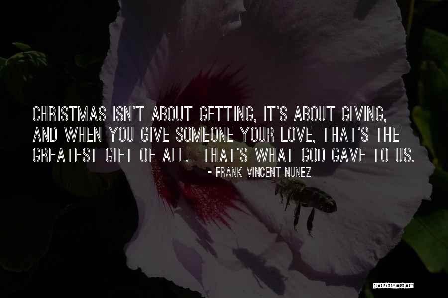 Gift Giving On Christmas Quotes By Frank Vincent Nunez