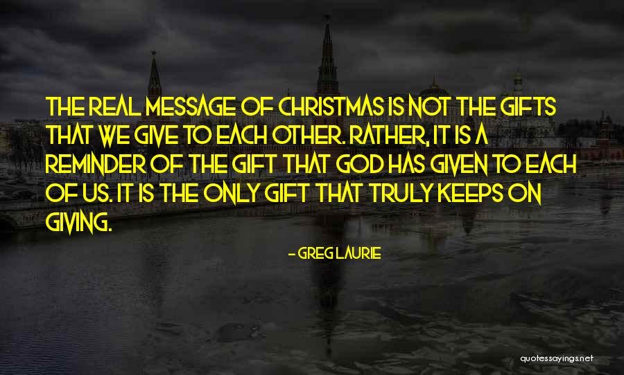 Gift Giving On Christmas Quotes By Greg Laurie