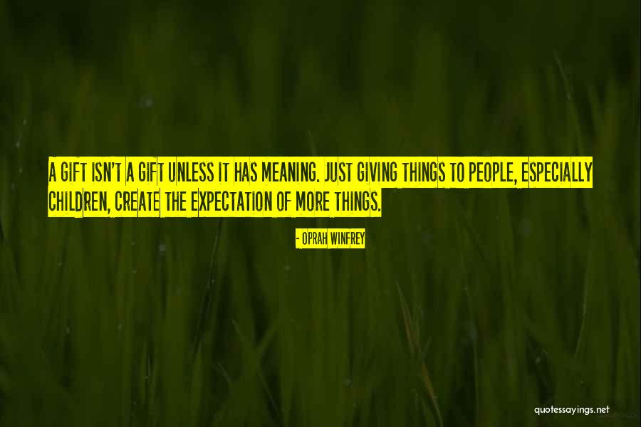 Gift It Quotes By Oprah Winfrey Gift It Quotes By Oprah Winfrey