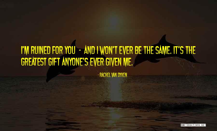 Gift It Quotes By Rachel Van Dyken Gift It Quotes By Rachel Van Dyken