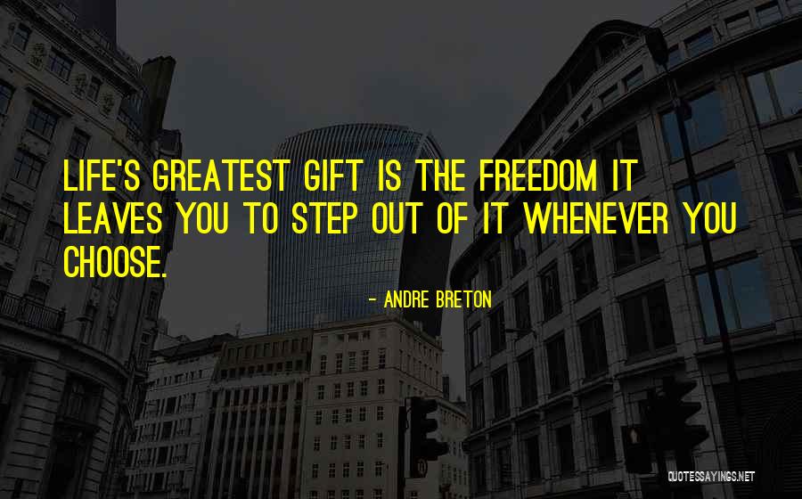 Gift Life Quotes By Andre Breton Gift Life Quotes By Andre Breton