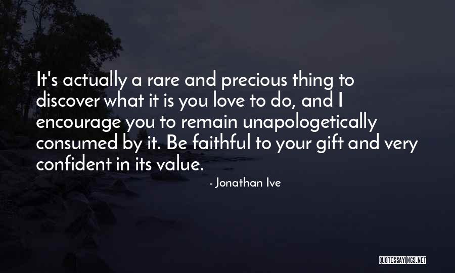 Gift Life Quotes By Jonathan Ive Gift Life Quotes By Jonathan Ive