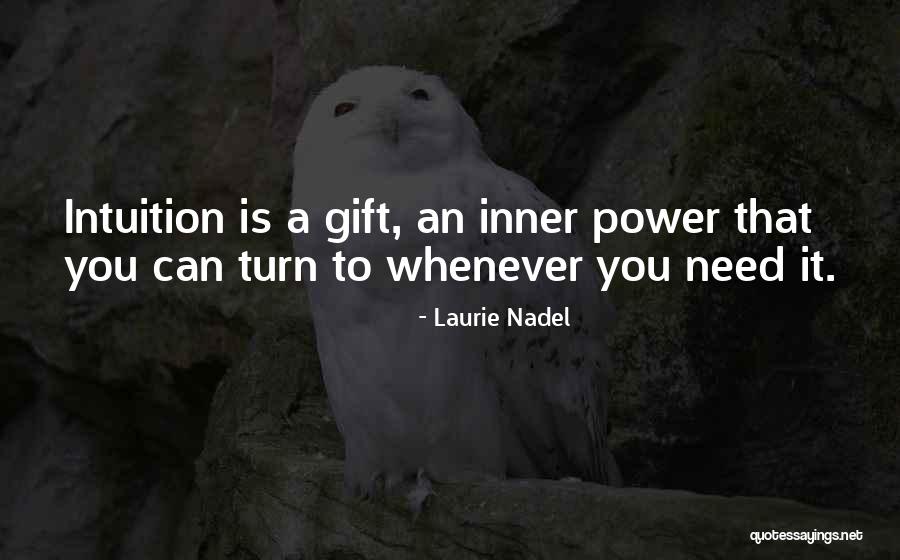Gift Life Quotes By Laurie Nadel Gift Life Quotes By Laurie Nadel