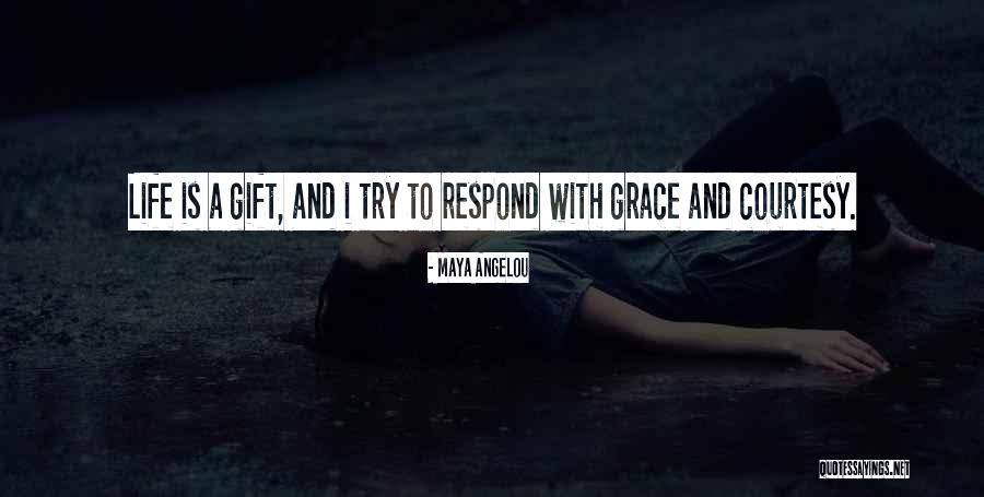 Gift Life Quotes By Maya Angelou Gift Life Quotes By Maya Angelou