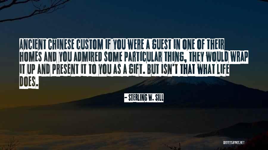 Gift Life Quotes By Sterling W. Sill Gift Life Quotes By Sterling W. Sill