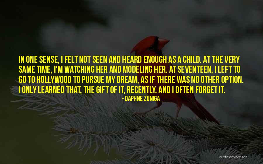 Gift Of A Child Quotes By Daphne Zuniga Gift Of A Child Quotes By Daphne Zuniga