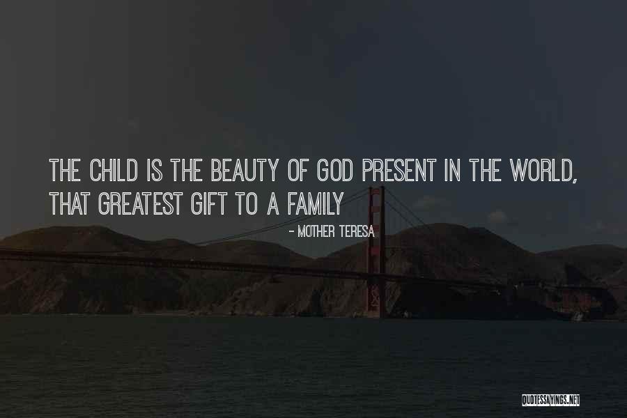 Gift Of A Child Quotes By Mother Teresa Gift Of A Child Quotes By Mother Teresa