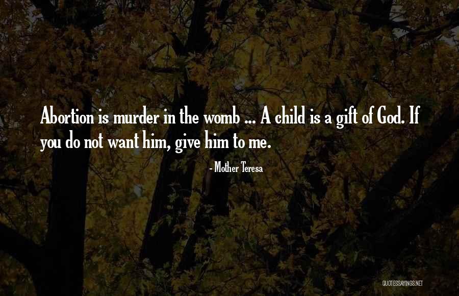 Gift Of A Child Quotes By Mother Teresa Gift Of A Child Quotes By Mother Teresa