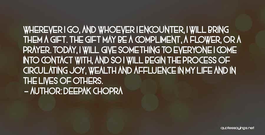 Gift Of Encounter Quotes By Deepak Chopra