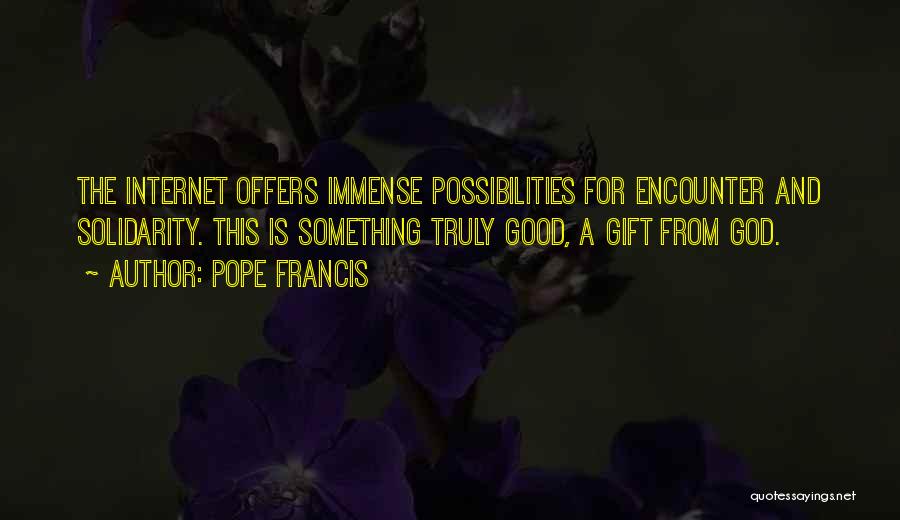 Gift Of Encounter Quotes By Pope Francis