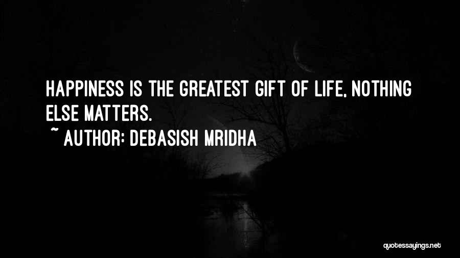 Gift Of Knowledge Quotes By Debasish Mridha