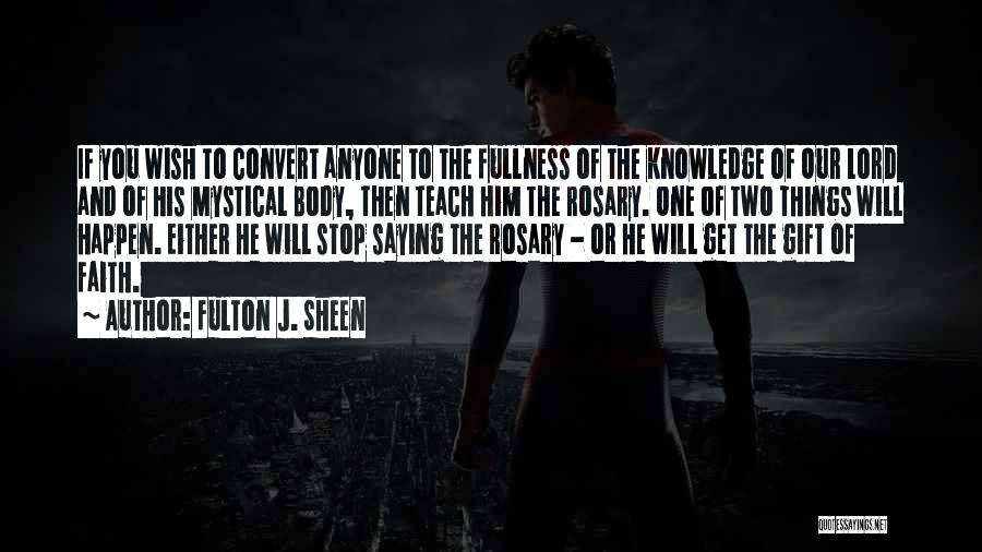 Gift Of Knowledge Quotes By Fulton J. Sheen