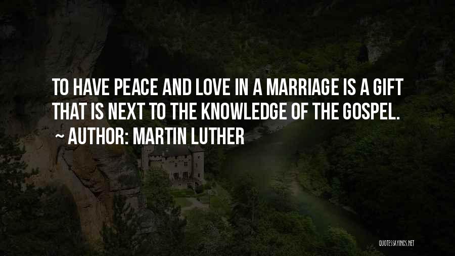 Gift Of Knowledge Quotes By Martin Luther