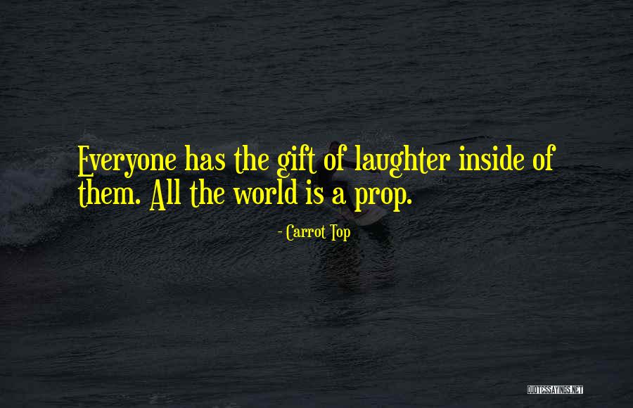 Gift Of Laughter Quotes By Carrot Top