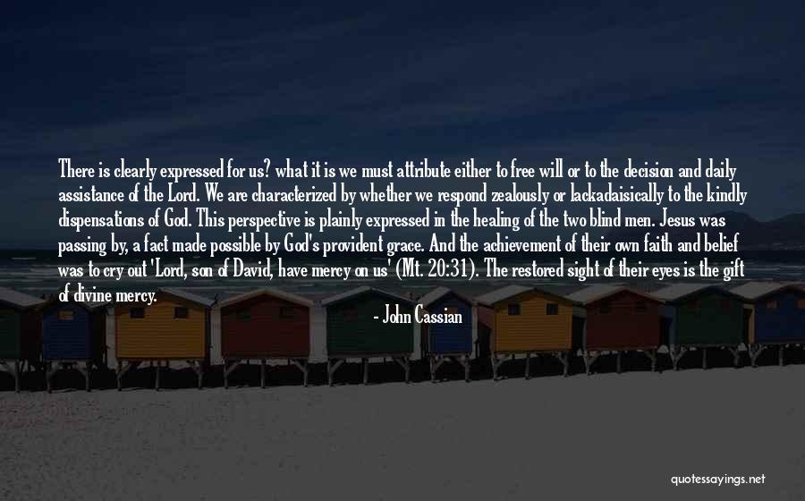 Gift Of Sight Quotes By John Cassian