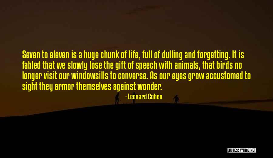 Gift Of Sight Quotes By Leonard Cohen