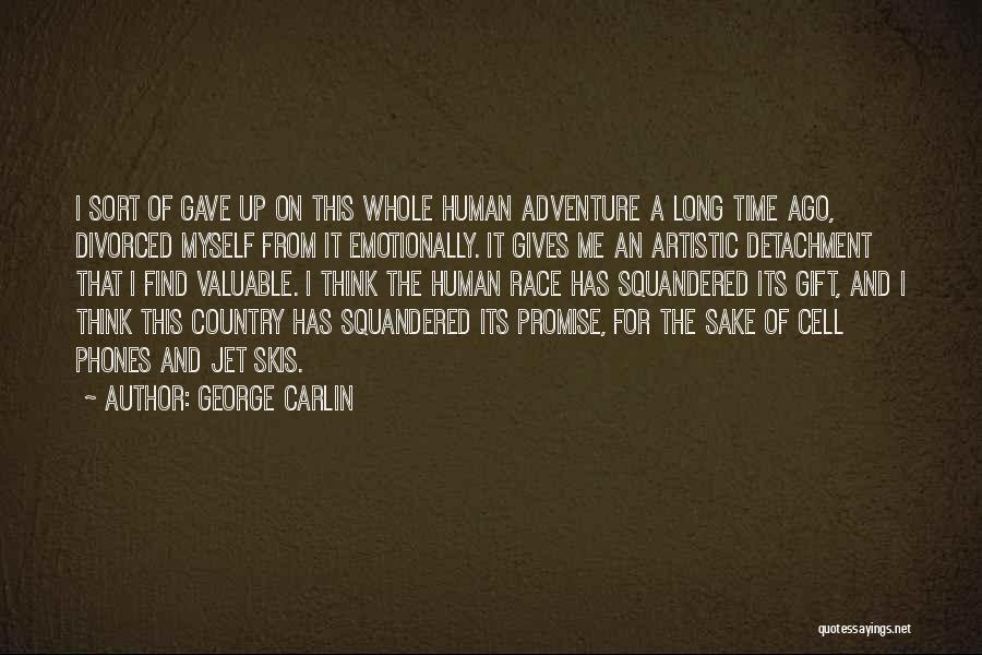 Gift Of Time Quotes By George Carlin