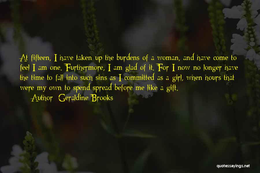 Gift Of Time Quotes By Geraldine Brooks