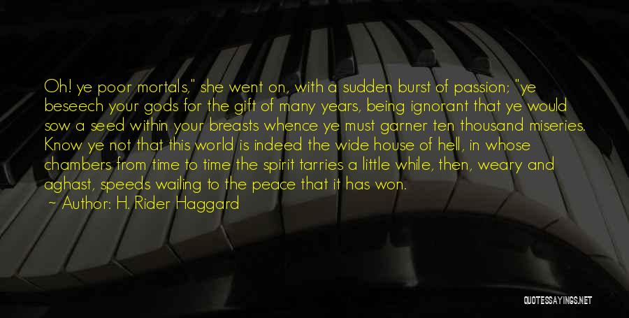 Gift Of Time Quotes By H. Rider Haggard