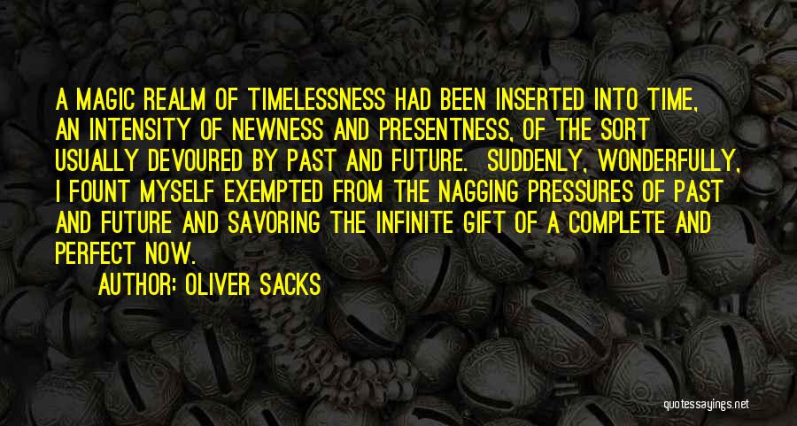 Gift Of Time Quotes By Oliver Sacks
