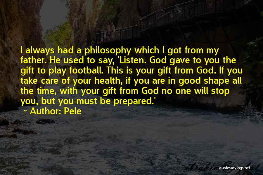 Gift Of Time Quotes By Pele