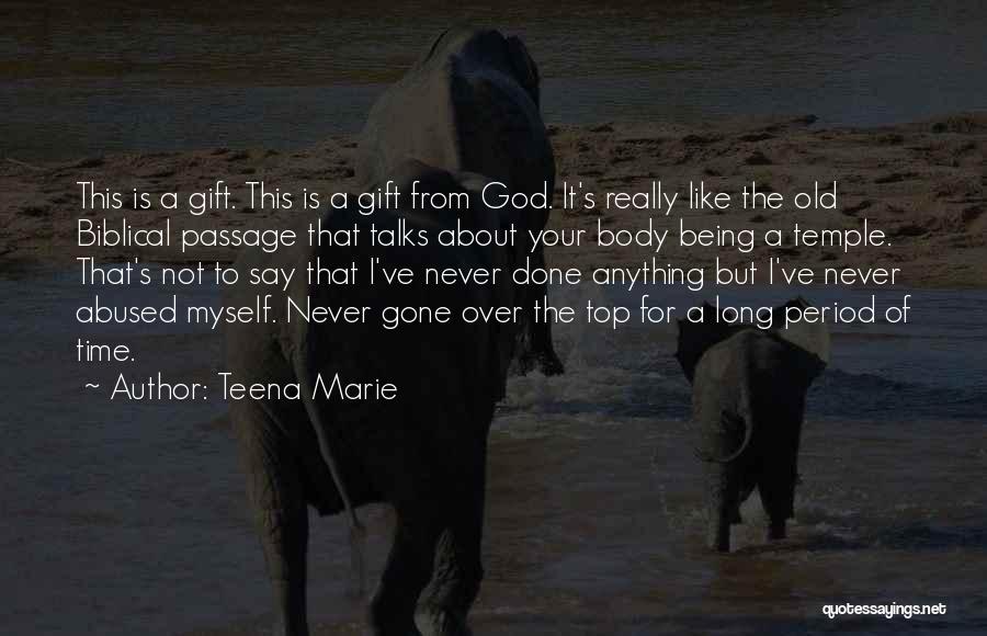 Gift Of Time Quotes By Teena Marie