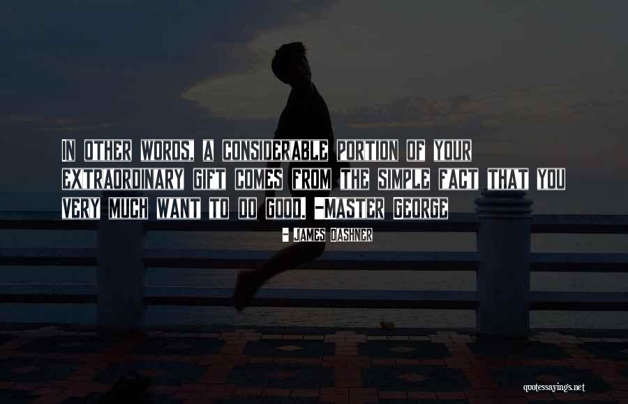 Gift Of Words Quotes By James Dashner Gift Of Words Quotes By James Dashner