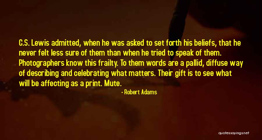 Gift Of Words Quotes By Robert Adams Gift Of Words Quotes By Robert Adams