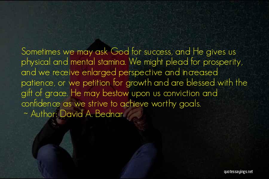 Gift Receive Quotes By David A. Bednar