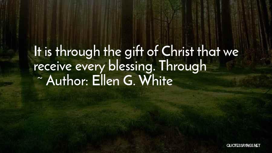 Gift Receive Quotes By Ellen G. White