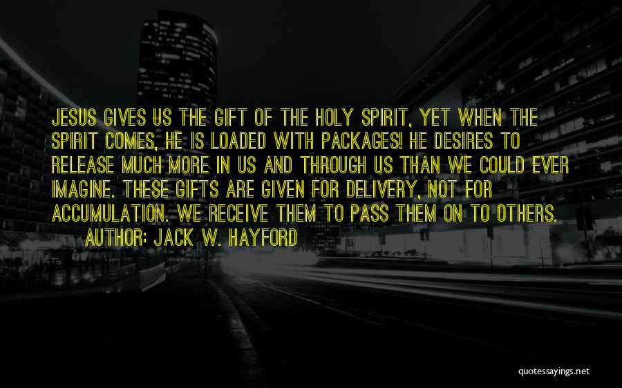 Gift Receive Quotes By Jack W. Hayford