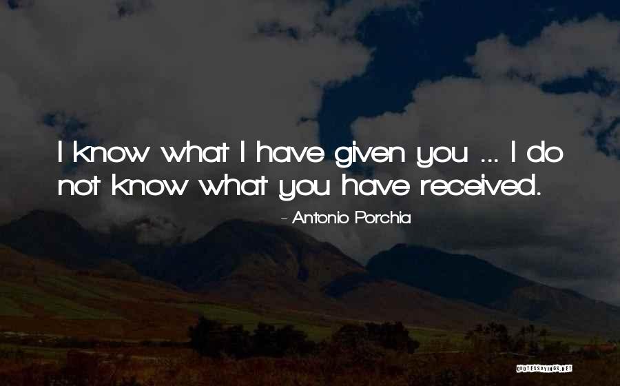 Gift Received Quotes By Antonio Porchia Gift Received Quotes By Antonio Porchia