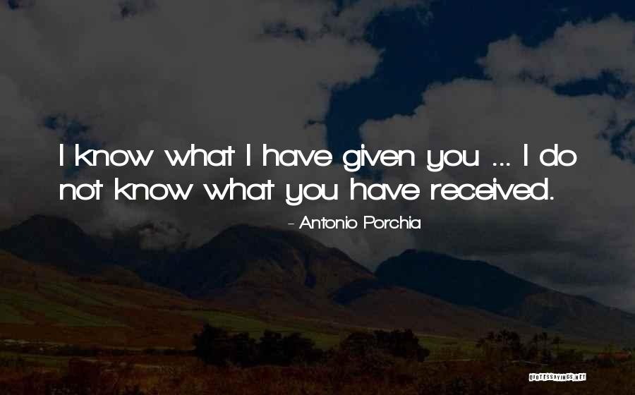 Gift Received Quotes By Antonio Porchia