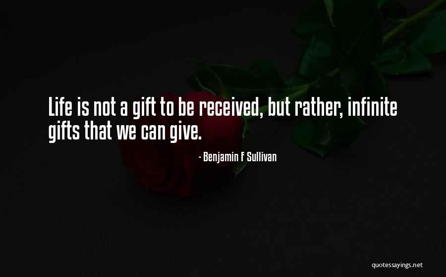 Gift Received Quotes By Benjamin F Sullivan Gift Received Quotes By Benjamin F Sullivan