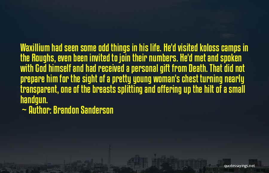 Gift Received Quotes By Brandon Sanderson