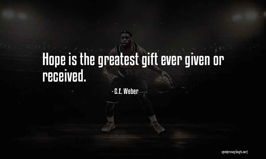 Gift Received Quotes By C.E. Weber Gift Received Quotes By C.E. Weber