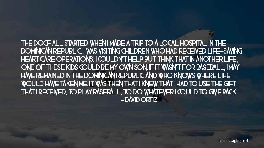 Gift Received Quotes By David Ortiz Gift Received Quotes By David Ortiz