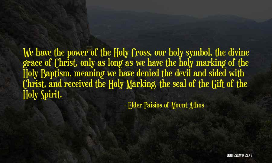 Gift Received Quotes By Elder Paisios Of Mount Athos