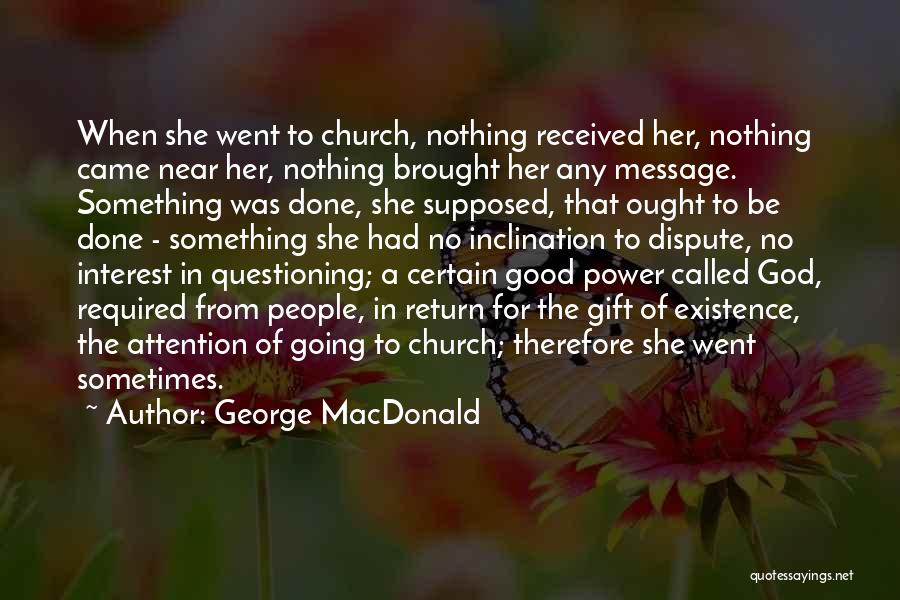 Gift Received Quotes By George MacDonald