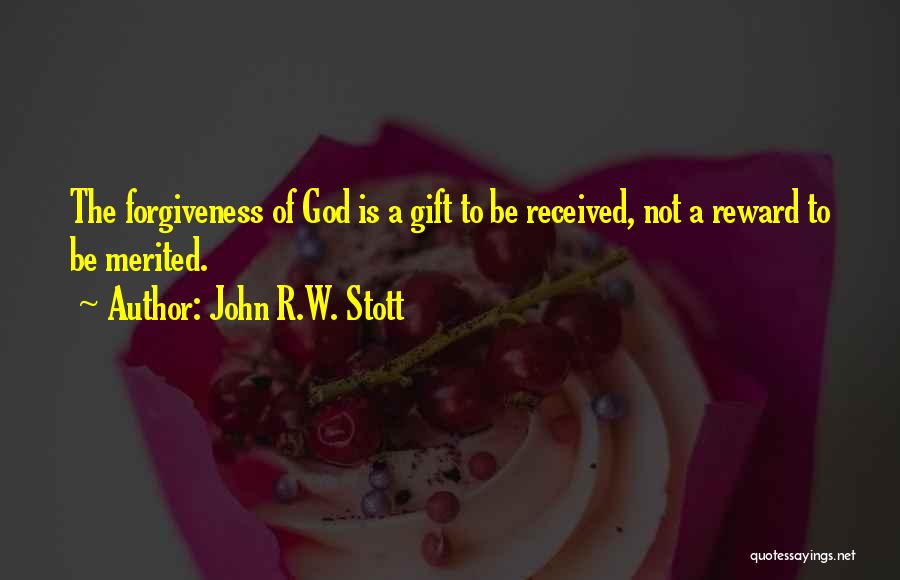 Gift Received Quotes By John R.W. Stott