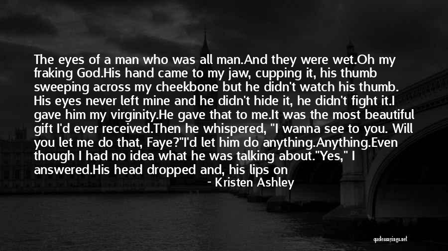 Gift Received Quotes By Kristen Ashley