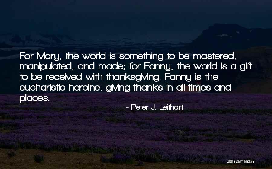 Gift Received Quotes By Peter J. Leithart