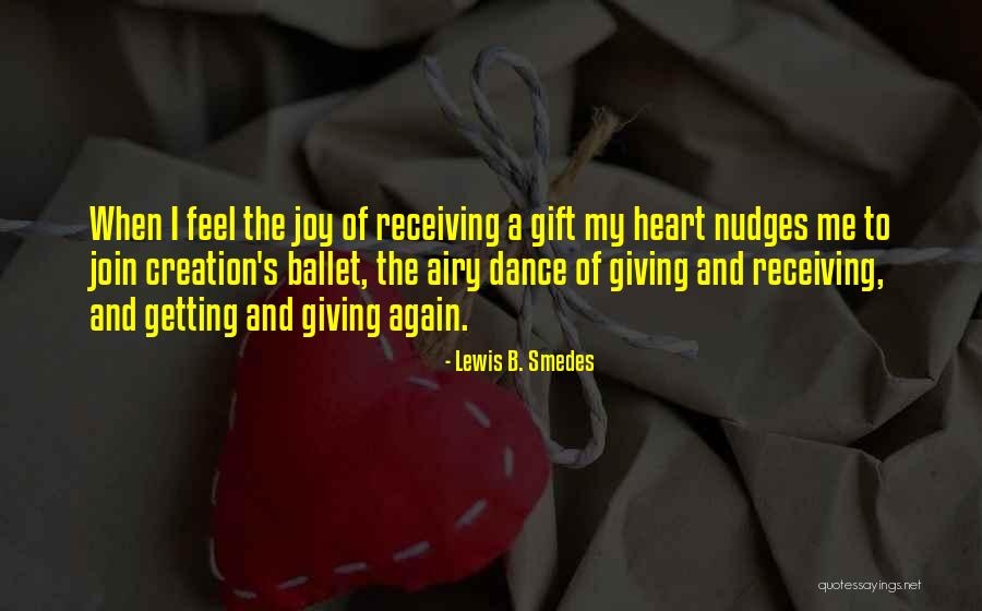 Gift Receiving Quotes By Lewis B. Smedes Gift Receiving Quotes By Lewis B. Smedes