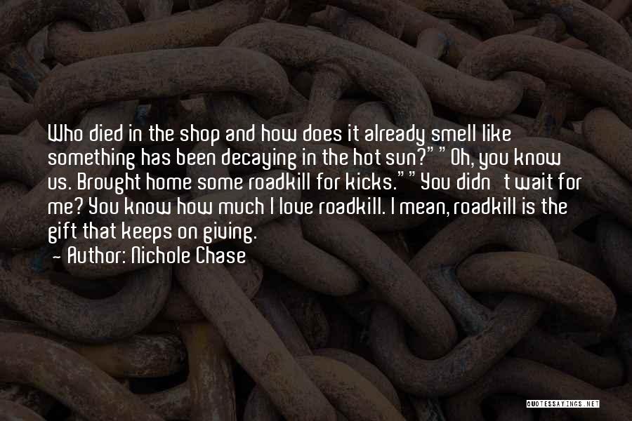 Gift Shop Quotes By Nichole Chase