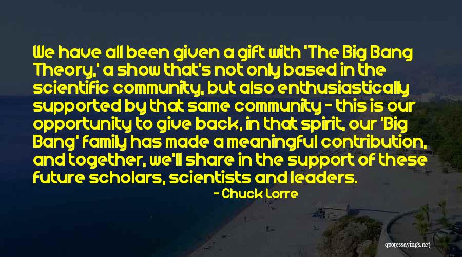 Gift Theory Quotes By Chuck Lorre Gift Theory Quotes By Chuck Lorre