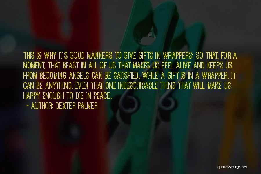 Gift Wrapper Quotes By Dexter Palmer