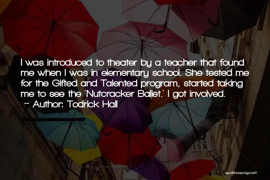 Gifted And Talented Quotes By Todrick Hall