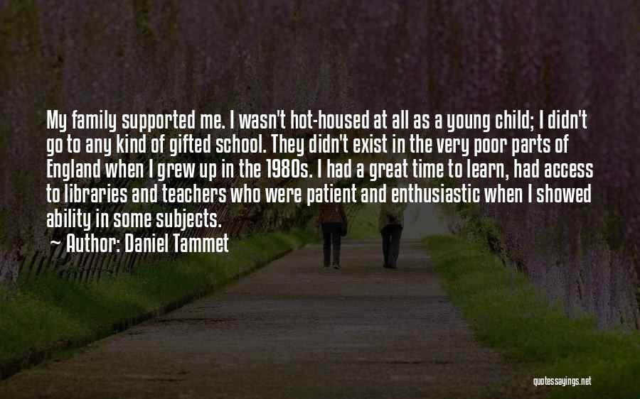 Gifted Child Quotes By Daniel Tammet